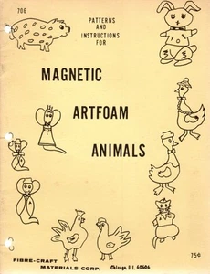 Fibre-Craft MAGNETIC ARTFOAM ANIMALS Felt & Foam Full Size Pattern Booklet - Picture 1 of 4