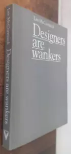 Designers Are Wankers - Lee McCormack Paberback - Picture 1 of 1