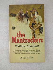 William Mulvihill - THE MANTRACKERS 1960 First Signet Printing Big Game Hunter - Picture 1 of 8