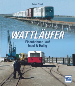 Wattläufer: Eisenbahnen auf Insel & Hallig von Reiner Preuß - Bild 1 von 1