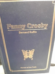 Heroes of the Faith Series: Fanny Crosby by Bernard Ruffin - 1976 Hardback - Imagen 1 de 6