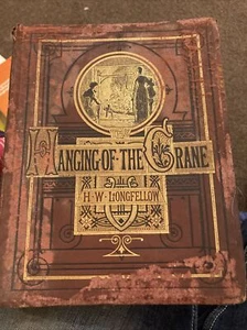 Henry Wadsworth Longfellow THE HANGING OF THE CRANE. 1875 - Picture 1 of 7