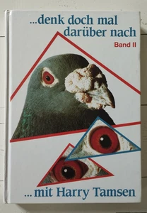 Harry Tamsen:...denk doch mal darüber nach - Band II - Taubenzucht - Brieftauben - Bild 1 von 2