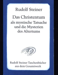 RUDOLF STEINER DAS CHRISTENTUM ALS MYSTISCHE TATACHE DEUTSCHER TEXT - Bild 1 von 1