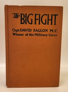 The Big Fight -1918 Capt. David Fallon WWI History from Gallipoli to Somme Book - Picture 1 of 12