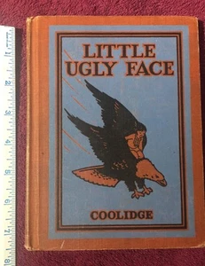 1925 Buch - Kleines hässliches Gesicht Indianergeschichten Kinderbuch von F Coolidge - Bild 1 von 24
