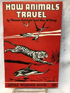 LITTLE WONDER BOOK: COME VIAGGIANO GLI ANIMALI #110 FRANCES EVERHART & MAE McCRORY 1946 - Foto 1 di 2