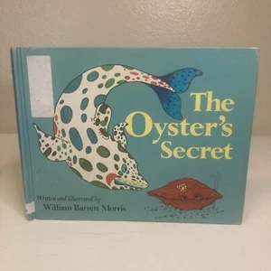 The Oyster’s Secret HC Picture Book Written And Illustrated By William Barrett M - Picture 1 of 10