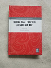 Moral Challenges in a Pandemic Age - Evandro Barbosa HARDCOVER Routledge NEW 1st