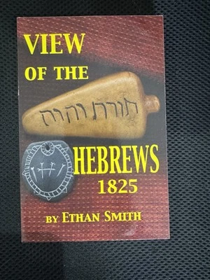 View of the Hebrews by Ethan Smith (Reprint 1825, New) - Image 1 of 2