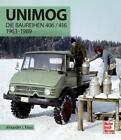 Unimog - Die Baureihen 406 / 416 ~ Alexander J. Kraus ~  9783613045491