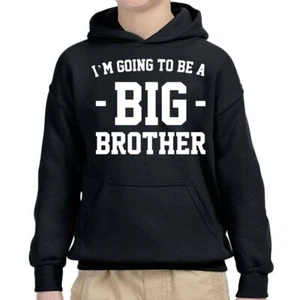 Im Going To Be A Big Brother Baby Announcement Boys Girls Kids Hoody #TA-35 lot - Picture 1 of 3
