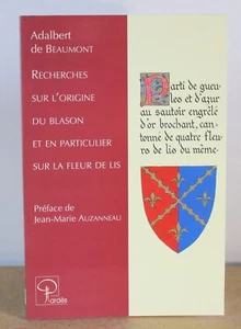 Recherches sur l'origine du blason et en particulier sur la fleur de lis 1994 - Bild 1 von 5