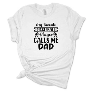 My Favorite Pickleball Player Calls Me Dad T-Shirt, Papa Pickle Ball Shirt, lustig - Bild 1 von 11