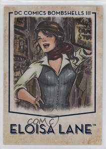 2019 Cryptozoic DC Bombshells Series III Eloisa Lane #39 4et
