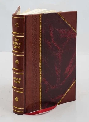 The Story Of Gwent A School History And Geography Of Monmouthshi [Leather Bound] - image 1 of 4