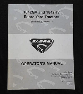 JOHN DEERE SABRE 1842GV 1842HV LAWN TRACTOR OPERATORS MANUAL NICE SER #10,001 UP - Picture 1 of 3