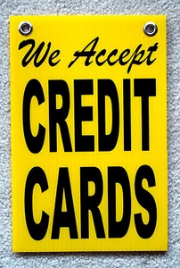 WE ACCEPT CREDIT CARDS Coroplast SIGNS with Grommets 8"x12" - Picture 1 of 1