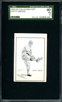 Tarjeta de béisbol LEFTY GROVE ~ 1950 Salón de la Fama Callahan ~ Calificada SGC 3 EN MUY BUENA CONDICIÓN Foto 1 de 2