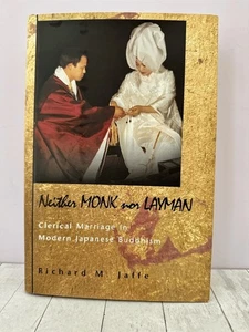 Neither Monk Nor Layman Clerical Marriage Japan Buddhism Jaffe 2001 HC - Picture 1 of 4