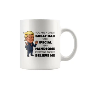 Donald Trump Great Dad Father's Day Gift MAGA Mug 11 oz Funny Coffee Cup Mug - Picture 1 of 1