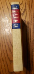 VINTAGE 1925 ZANE GREY WESTERN ''CAPTIVES OF THE DESERT'' HARDCOVER BOOK - Imagen 1 de 5