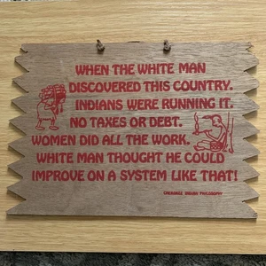 Vintage indisches Wandschild Holz Cherokee indische Philosophie lustiger Humor 8" x 11" - Bild 1 von 1