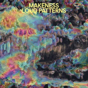 Makeness Loud Patterns LP VINYL heimlich kanadisch NEU - Bild 1 von 1