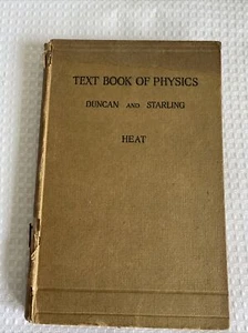 Text Book of Physics Duncan and Starling HEAT 1920 HC Damaged Spine - Picture 1 of 12