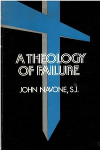 A Theology of Failure by John J Navone SC VGC - Picture 1 of 2