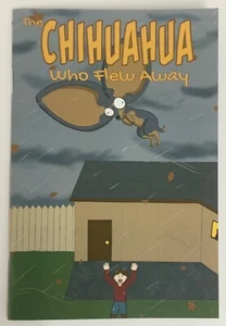 The Chihuahua Who Flew Away Mini Comic Darkslinger Comics Adam Watson 4.25x6.25” - Picture 1 of 2