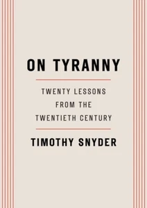 On Tyranny: Twenty Lessons from the Twentieth Century by Timothy Snyder: New - Imagen 1 de 1