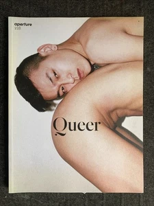Aperture Magazine : Queer : Spring 2018 #218 : VG+C - Picture 1 of 8