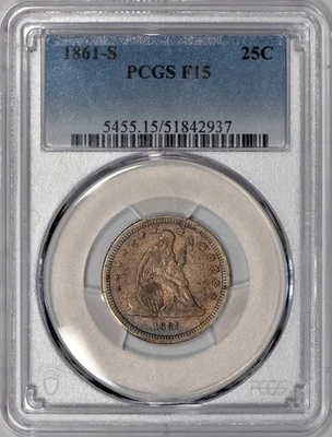 1861-S Seated Liberty Quarter 25c PCGS F15 - Tough Civil War Issue! - Image 1 of 4
