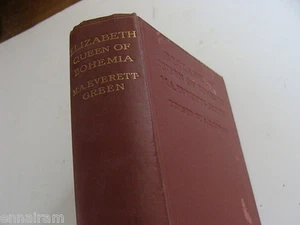 Elizabeth Stuart Electress Palatine Queen of Bohemia 1909  Everett Green - Foto 1 di 3