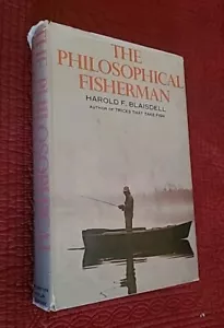 The Philosophical Fisherman by Harold Blaisdell ( 1969, HARDCOVER wDJ) FIRST ED - Foto 1 di 10