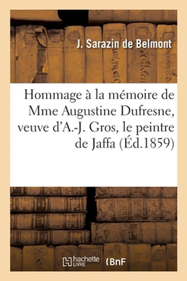 Hommage la mmoire de Mme Augustine Dufresne, ne Paris le 10 octobre 1789 by Jos? - Image 1 of 1