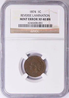 1874  -  INDIAN  HEAD  CENT  -  NGC  XF 40  -  MINT  ERROR - Image 1 of 2