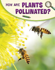 Emily Raij How Are Plants Pollinated? (Relié) Science Enquiry