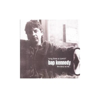 Bap Kennedy - Long Time a Comin': The Story So Far - Bap Kennedy CD ZJVG The - Image 1 of 2