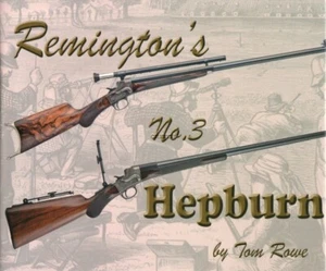 Remington's No. 3 Hepburn by Tom Rowe (2013, Hardcover) - Includes all models - Imagen 1 de 5