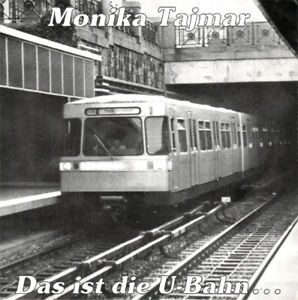 Monika Tajmar - Das Ist Die U-Bahn... (7", Single)
