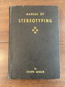 MANUAL OF STEREOTYPING Goggin, Joseph 1935 - Printing Industry History - Bild 1 von 11