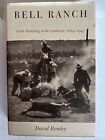 Bell Ranch : Cattle Ranching 1824-1947 par Remley 1993 UNM Press HC 1ère édition/DJ
