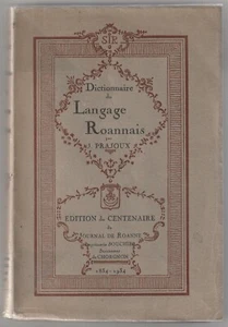 Dictionnaire du langage Roannais J. PRAJOUX  1935 - Foto 1 di 1