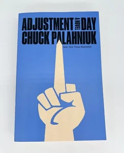 NEW Chuck Palahniuk Adjustment Day Novel - Foto 1 di 2