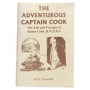 The Adventurous Captain Cook Keith Snowden Life Voyages Maritime History Book - Picture 1 of 9