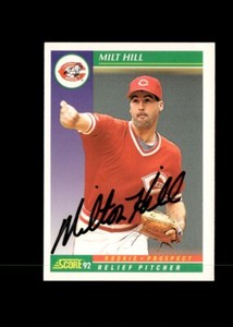 Milt Hill 1992 Score Reds authentic autographed card
