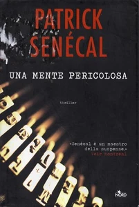Patrick SENÉCAL Una Mente Pericolosa Narrativa n 325 Nord 1 Edizione 2008 - Foto 1 di 4