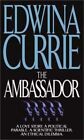 The Ambassador: A Novel Of Prediction, Currie, Edwina